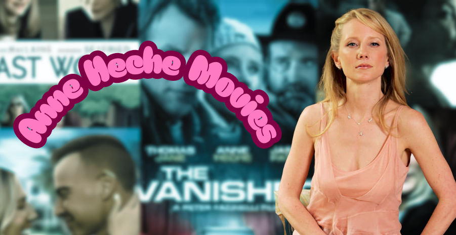 Anne Heche Movies: All About Her Early Life, Education, Family, Career, Net Worth, And Cause Of Death